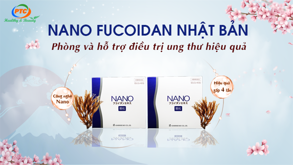 nano fucoidan - phòng và hỗ trợ điều trị ung thư 