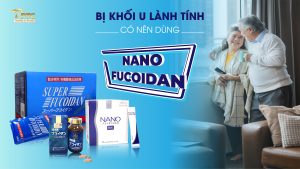 bị khối u lành tính có nên dùng fucoidan