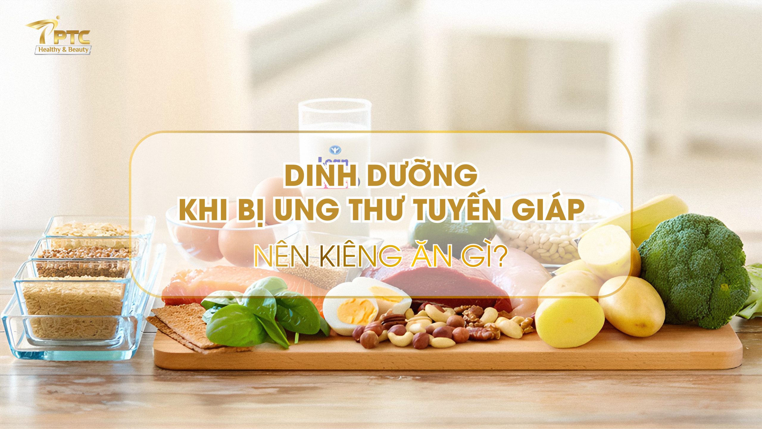 dinh-duong-khi-bi-ung-thu-tuyen-giap-kieng-an-gi