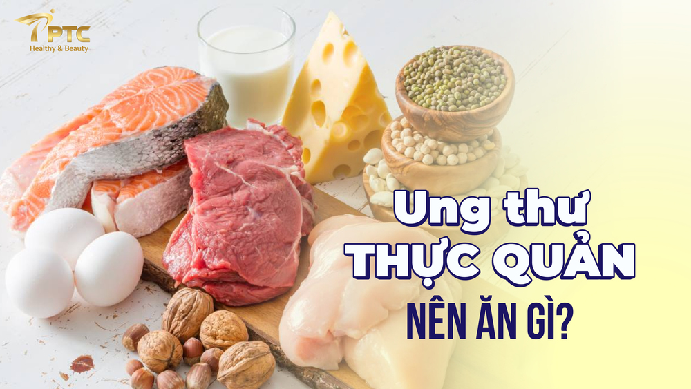Ung thư thực quản nên ăn gì để tăng cường sức đề kháng