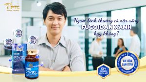 người bình thường có nên uống fucoidan